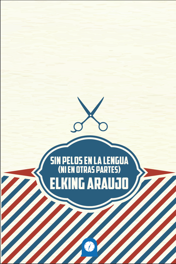 Book cover of Sin pelos en la lengua: (ni en otras partes) (2017)