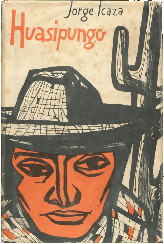 Huasipungo by Jorge Icaza translated by Mervyn Savill